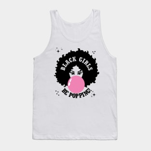 Black Girls Be Popping Cute Tank Top